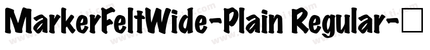 MarkerFeltWide-Plain Regular字体转换